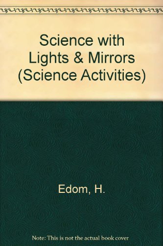 9780881105452: Science With Light and Mirrors (Science Activities)