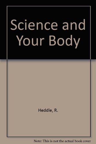 Beispielbild fr Science and Your Body zum Verkauf von Better World Books