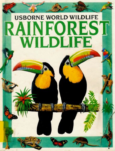 Beispielbild fr Rainforest Wildlife (World Wildlife Series) zum Verkauf von Front Cover Books