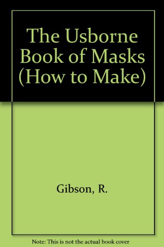 9780881106626: The Usborne Book of Masks (How to Make)