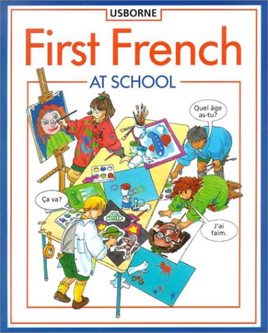 9780881106664: First French at School (Usborne First Languages)