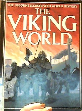 Imagen de archivo de The Viking World (Usborne Illustrated World History) a la venta por Hawking Books