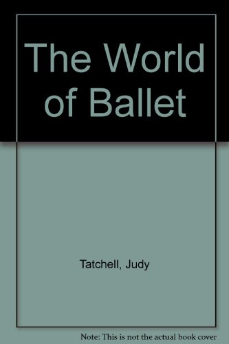 Stock image for The World of Ballet for sale by Wonder Book