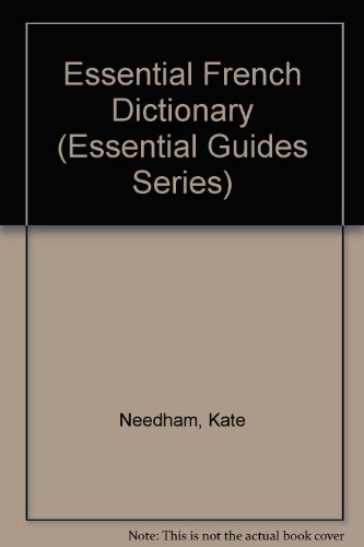 Essential French Dictionary (Essential Guides Series) (9780881107098) by Needham, Kate