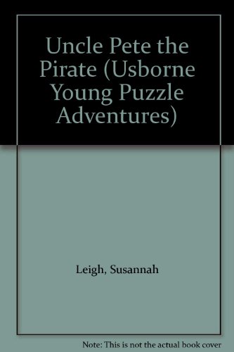 Stock image for Uncle Pete the Pirate (Usborne Young Puzzle Adventures) for sale by OwlsBooks