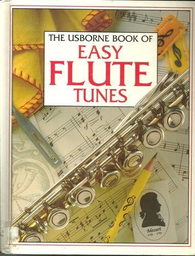 The Usborne Book of Easy Flute Tunes (Tunebooks Series) (9780881107142) by Elliot, Katie; Danes, Emma