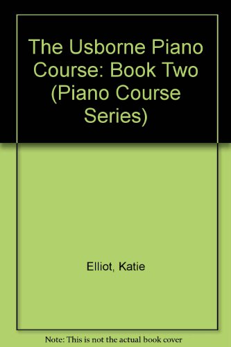 Beispielbild fr The Usborne Piano Course: Book Two (Piano Course Series) zum Verkauf von GF Books, Inc.