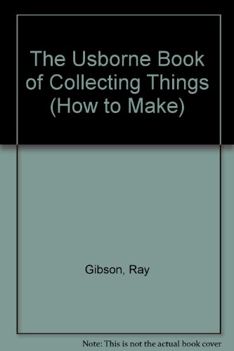 9780881107746: Collecting Things (How to Make Series)