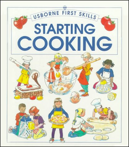 Starting Cooking (First Skills Series) (9780881107937) by Harvey, Gill