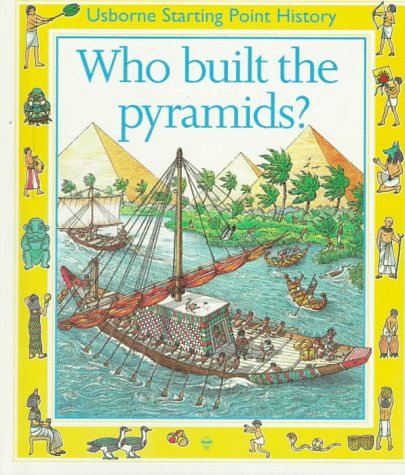 Stock image for Who Built the Pyramids? (Starting Point History Series) for sale by Irish Booksellers