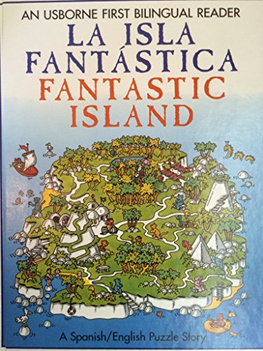 LA Isla Fantastica: Fantastica Island (First Bilingual Readers Series) (English and Spanish Edition) (9780881108224) by Leigh, Susannah; Gemmell, Kathy