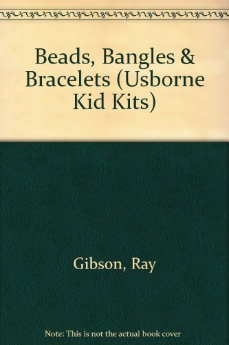 9780881108705: The Usborne Book of Beads, Bangles and Bracelets (Usborne Kidkits)