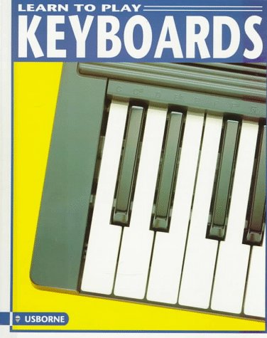 Learn to Play Keyboards (Learn to Play Series) (9780881108996) by Danes, Emma; Elliott, Katie