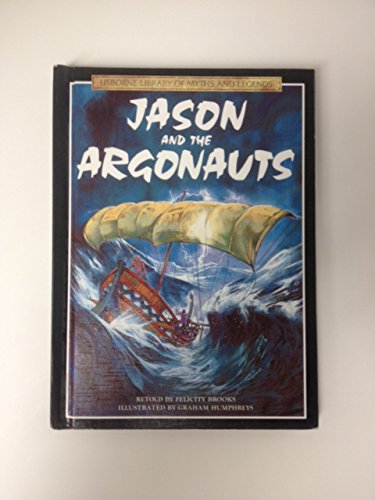 Stock image for Jason and the Argonauts (Library of Myths and Legends Series) for sale by Irish Booksellers