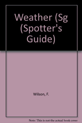 Weather (Sg (Spotter's Guide) (9780881109825) by Wilson, F.; Mansfield, F.