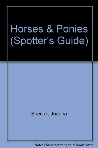 Beispielbild fr Horses & Ponies (Spotter's Guide) zum Verkauf von Ezekial Books, LLC