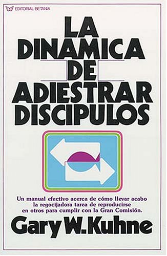 Imagen de archivo de La Din?mica De Adiestrar Disc?pulos a la venta por SecondSale