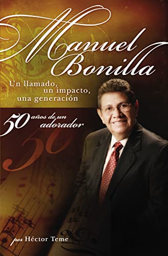 Stock image for Manuel Bonilla: Un llamado, un impacto, una generaci?n (Spanish Edition) for sale by SecondSale