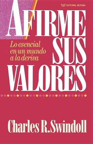 Afirme Sus Valores (9780881130874) by Swindoll, Charles R.