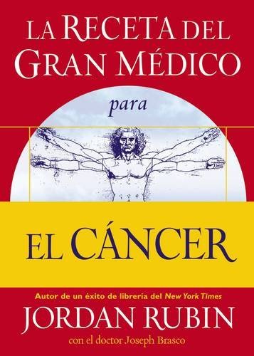 9780881130904: La receta del gran medico para el cancer (Spanish Edition)