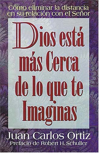 Beispielbild fr Dios Est Ms Cerca De Lo Que Te Imaginas zum Verkauf von Blue Vase Books