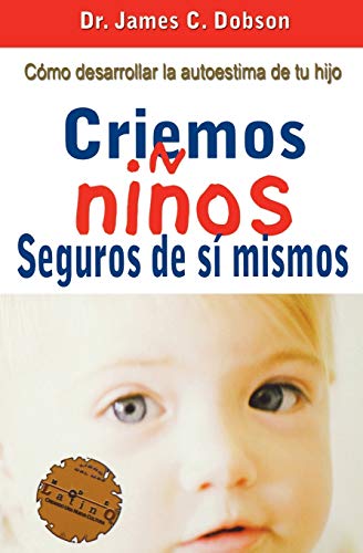 Stock image for Criemos ni?os seguros de s? mismos for sale by Books of the Smoky Mountains