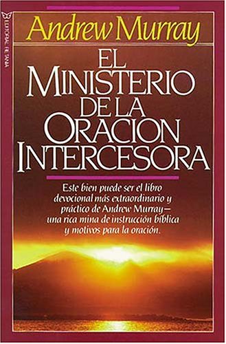 9780881132076: El Ministerio De LA Oracion Intercesora/the Ministry of Intercessory Prayer