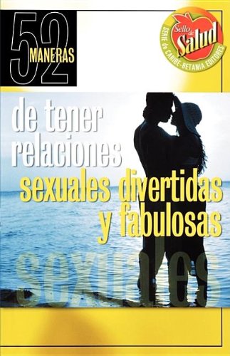 9780881132335: 52 Maneras de Tener Relaciones Sexuales Divertidas y Fabulosas