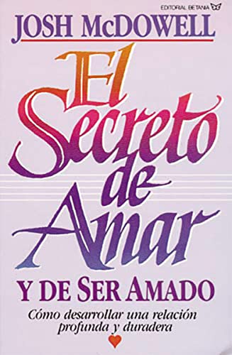 Beispielbild fr El Secreto de Amar y De Ser Amado (Original title: The Secret of Loving) zum Verkauf von Rainy Day Paperback