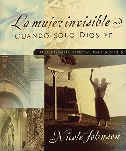 9780881132960: La Mujer Invisible: Una historia especial para madres