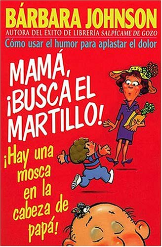 Beispielbild fr Mama, Busca El Martillo! Hay Una Mosca En La Cabeza de Papa! zum Verkauf von ThriftBooks-Atlanta