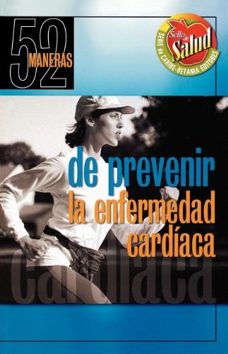 Beispielbild fr 52 Maneras De Prevenir La Enfermedad Cardíaca zum Verkauf von BooksRun