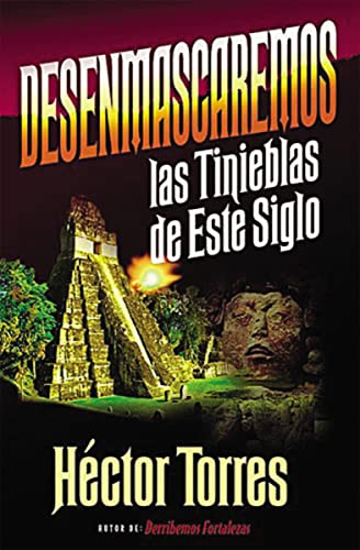 9780881133950: Desenmascaremos Las Tinieblas De Este Siglo/Uncovering the Darkness of This Present Age
