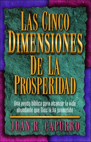Stock image for Las Cinco Dimensiones de la Prosperidad for sale by ThriftBooks-Atlanta