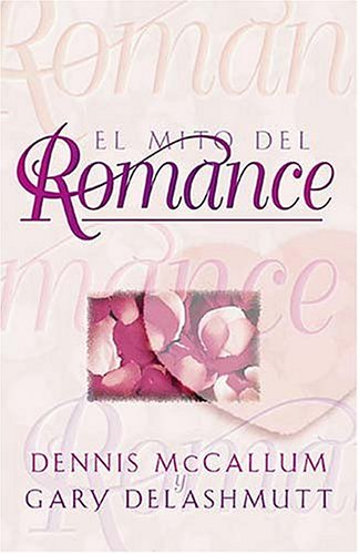 Stock image for El Mito Del Romance for sale by Once Upon A Time Books