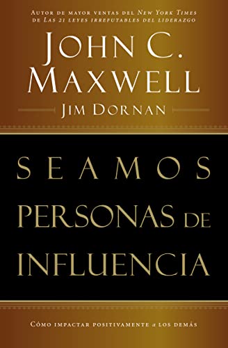 Beispielbild fr Seamos personas de influencia: Cómo impactar positivamente a los demás (Spanish Edition) zum Verkauf von -OnTimeBooks-