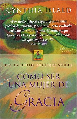 Stock image for Como Ser una Mujer de Gracia (Spanish Edition) for sale by Ergodebooks