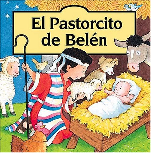 El Pstorcito De Belen/the Shepherd Boy's Story (Spanish Edition) (9780881137026) by Goldsack, Gaby