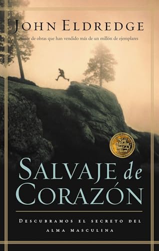 9780881137163: Salvaje de corazon/ Wild at Heart: Descubramos El Secreto Del Alma Masculina