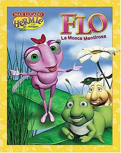 9780881137743: Flo La Mosca Mentirosa (Max Lucado's Hermie & Friends (Hardcover))