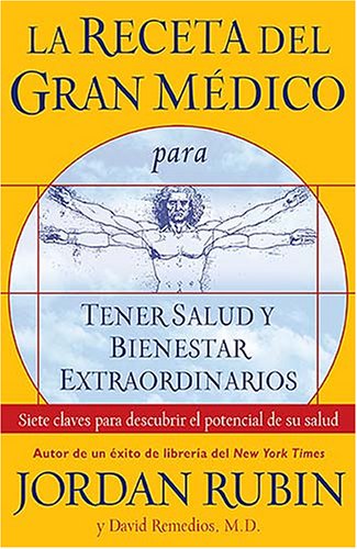 Stock image for La receta del gran medico para tener salud y bienestar extraordinarios / The Great Physician's RX for Health and Wellness: Siete claves para descubrir . / The Great Physician's RX) (Spanish Edition) for sale by Books of the Smoky Mountains