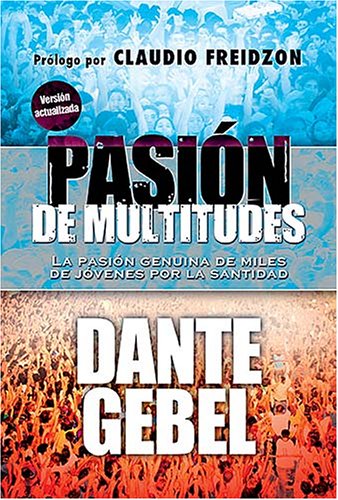 9780881139099: Pasion de Multitudes: La Pasion Genuina de Miles de Jovenes Por la Santidad