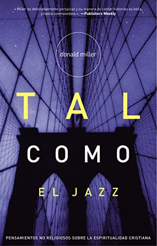 Imagen de archivo de Tal Como El Jazz = Blue Like Jazz a la venta por ThriftBooks-Dallas