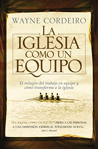 La iglesia como un equipo (Spanish Edition) (9780881139921) by Cordeiro, Wayne