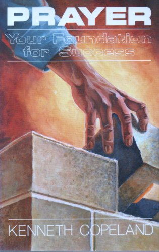 Beispielbild fr Prayer Your Foundation for Success -1983 publication. zum Verkauf von Wonder Book