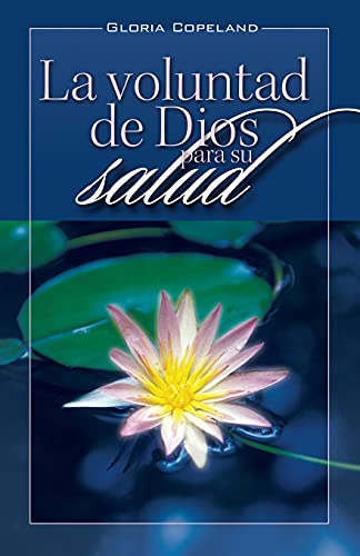 Stock image for La Voluntad de Dios Para Su Salud: God's Will for Your Healing for sale by ThriftBooks-Atlanta