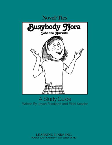 Busybody Nora: Novel-Ties Study Guide (9780881220025) by Johanna Hurwitz