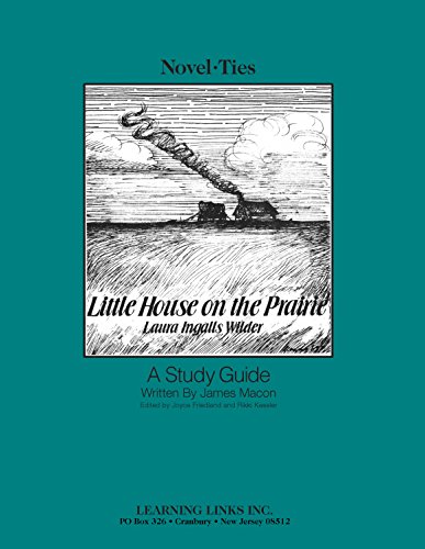 Little House on the Prairie: Novel-Ties Study Guide (9780881220513) by Laura Wilder