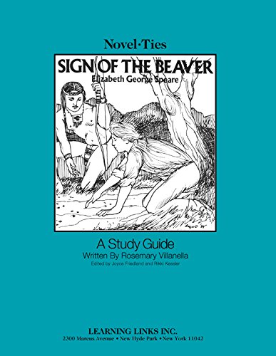 Imagen de archivo de Sign of the Beaver: Novel-Ties Study Guide a la venta por Books Unplugged