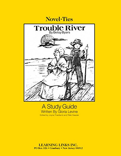 Trouble River: Novel-Ties Study Guide (9780881220650) by Betsy Byars